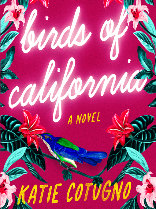Title details for Birds of California by Katie Cotugno - Available